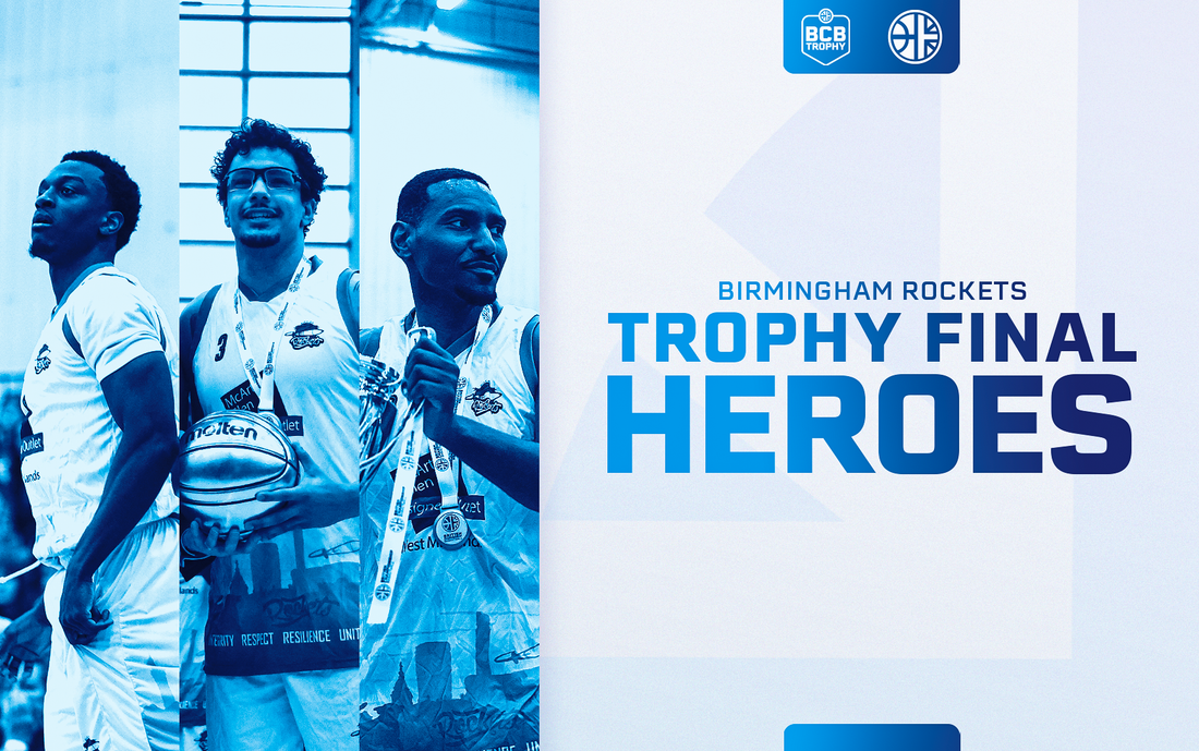 ROCKETS ARE LIFT OFF: BIRMINGHAM'S TROPHY FINAL HEROES