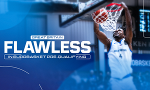 UDUJE STARS AS GREAT BRITAIN ARE FLAWLESS IN EUROBASKET PRE-QUALIFYING