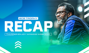 BCB TROPHY RECAP: THUNDER ENJOY WINNING WEEKEND, BREAKERS HANG ON AGAINST RIDERS