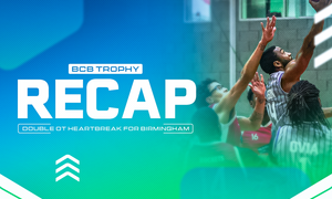 BCB TROPHY RECAP: DOUBLE OT HEARTBREAK FOR BIRMINGHAM, READING IMPRESS AGAINST WORTHING